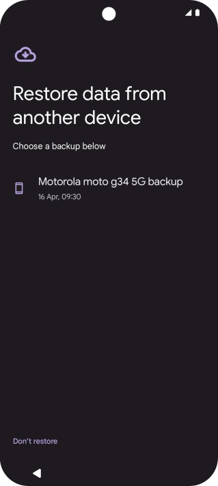 Press the required backup and your phone restores the content of the selected backup. Subsequently, follow the instructions on the screen to set up your phone and prepare it for use.