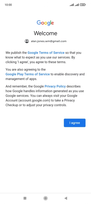 Press I agree and follow the instructions on the screen to select settings for your Google account.