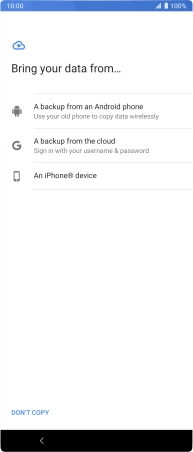Select the required setting and follow the instructions on the screen to transfer the content from the other phone and finish the activation of your phone.