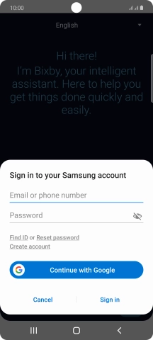 If you don't have a Samsung account, press Create account and follow the instructions on the screen to create an account.
