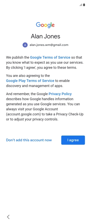 Press I agree and follow the instructions on the screen to select settings for your Google account.