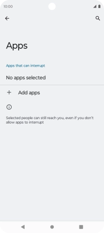 Press Add apps and follow the instructions on the screen to select which apps you would like to receive notifications from when Do Not Disturb is turned on.