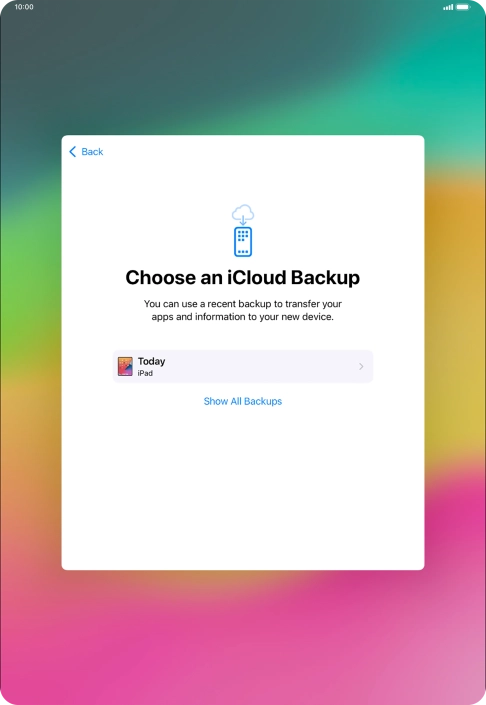Press the required backup and your tablet restores the content of the selected backup. Subsequently, follow the instructions on the screen to set up your tablet and prepare it for use.