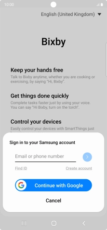 If you don't have a Samsung account, press Create account and follow the instructions on the screen to create an account.