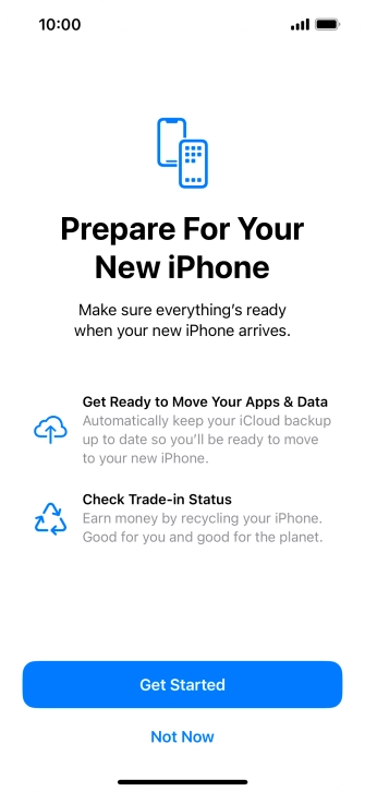 Press Get Started and follow the instructions on the screen to select the required settings and back up the phone memory to iCloud. Once you've received your new iPhone, you'll be able to restore the content of the iCloud backup.