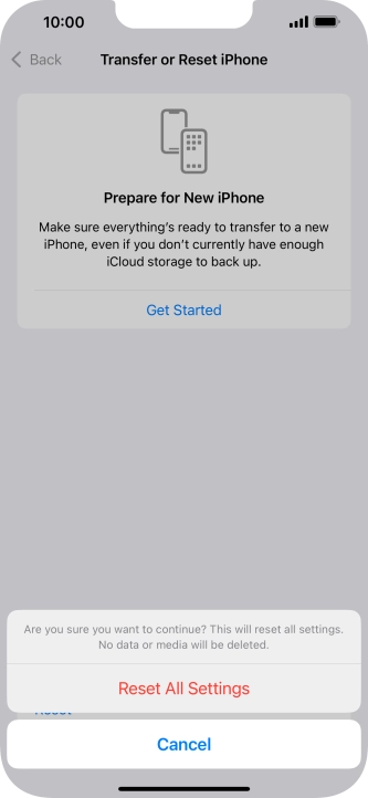Press Reset All Settings. Wait a moment while the factory default settings are restored. Follow the instructions on the screen to set up your phone and prepare it for use.