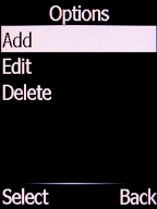 Select Add and press the Left selection key.