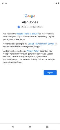 Press I agree and follow the instructions on the screen to select settings for your Google account.