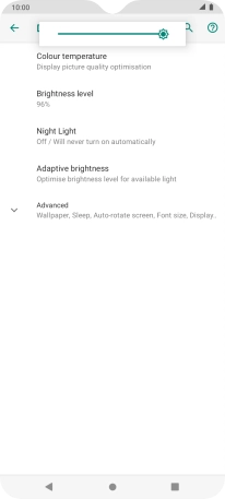 Drag the brightness indicator right or left to select the required brightness level.