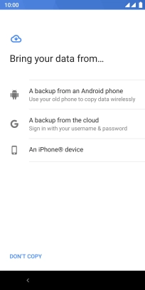 Select the required setting and follow the instructions on the screen to transfer the content from the other phone and finish the activation of your phone.