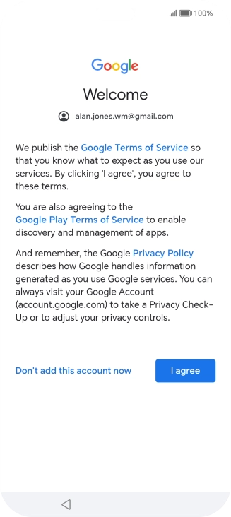 Press I agree and follow the instructions on the screen to select settings for your Google account.