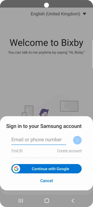 If you don't have a Samsung account, press Create account and follow the instructions on the screen to create an account.