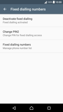 Press Deactivate fixed dialling to turn off fixed dialling.