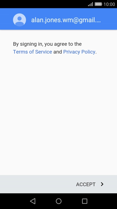 Press ACCEPT and follow the instructions on the screen to select settings for your Google account.
