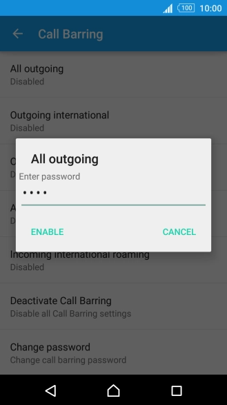 Key in your barring password and press ENABLE. The default barring password is 0000.