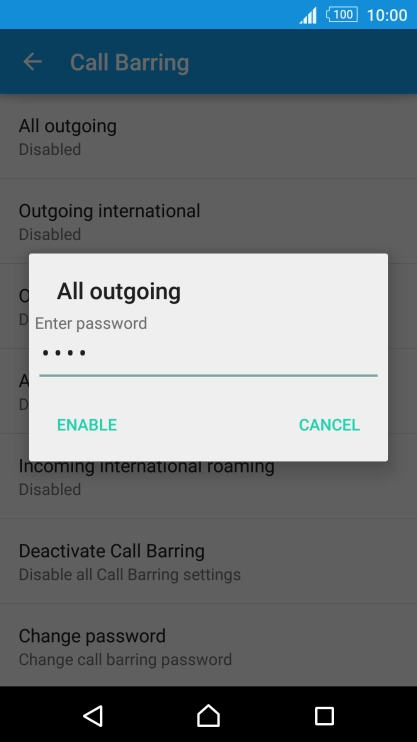 Key in your barring password and press ENABLE. The default barring password is 0000.