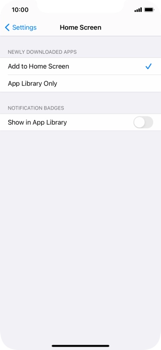 To add new downloaded apps to both the home screen and App Library, press Add to Home Screen.