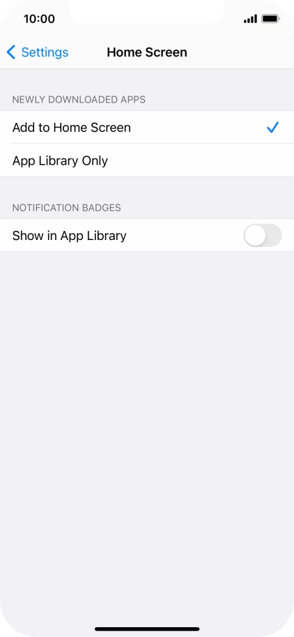 To add new downloaded apps to both the home screen and App Library, press Add to Home Screen.