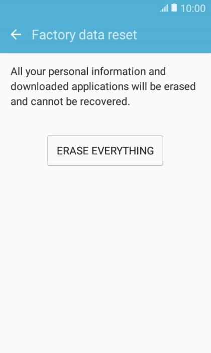 Press ERASE EVERYTHING. Wait a moment while the factory default settings are restored. Follow the instructions on the screen to set up your phone and prepare it for use.