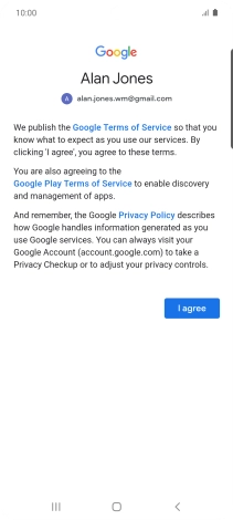 Press I agree and follow the instructions on the screen to select settings for your Google account.