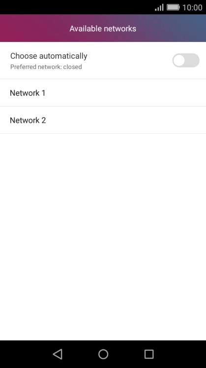 If you want to select a network automatically, press Choose automatically to turn on the function.
