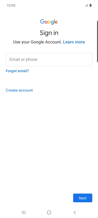 If you don't have a Google account, press Create account and follow the instructions on the screen to create an account.