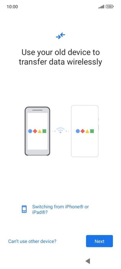 Follow the instructions on the screen to transfer content from another phone.