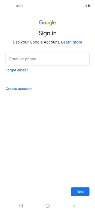 If you don't have a Google account, press Create account and follow the instructions on the screen to create an account.