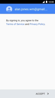 Press ACCEPT and follow the instructions on the screen to select settings for your Google account.