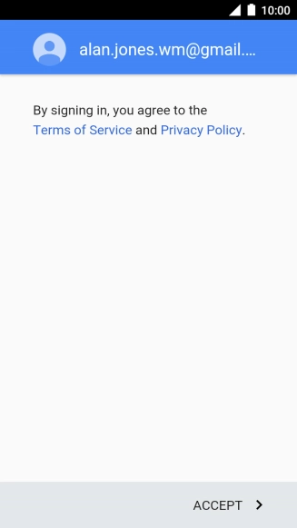 Press ACCEPT and follow the instructions on the screen to select settings for your Google account.