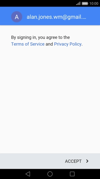 Press ACCEPT and follow the instructions on the screen to select settings for your Google account.