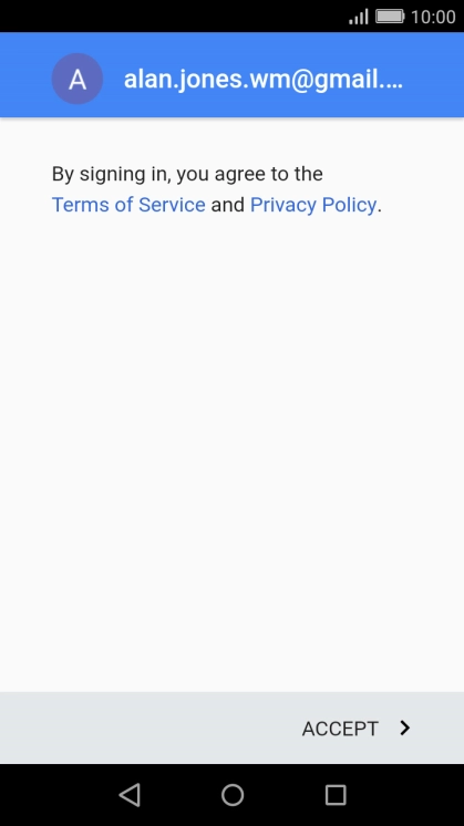 Press ACCEPT and follow the instructions on the screen to select settings for your Google account.