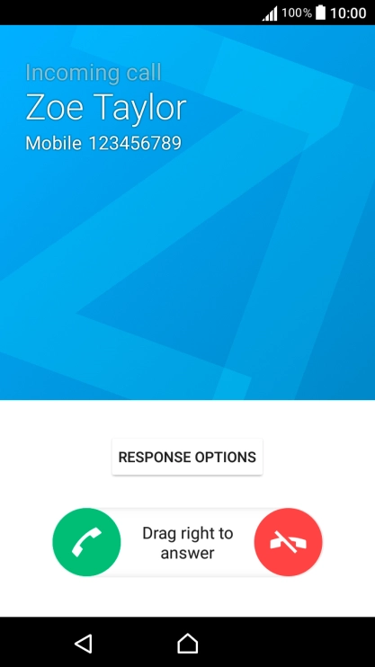 If the screen lock is turned on, press and drag the accept call icon right.