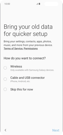 You can transfer the contents of another phone to your phone when it's activated for the first time and after a factory reset. When this screen is displayed, your phone is ready to transfer contents from another phone.