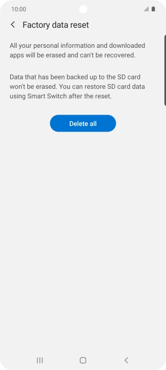 Press Delete all. Wait a moment while the factory default settings are restored. Follow the instructions on the screen to set up your phone and prepare it for use.