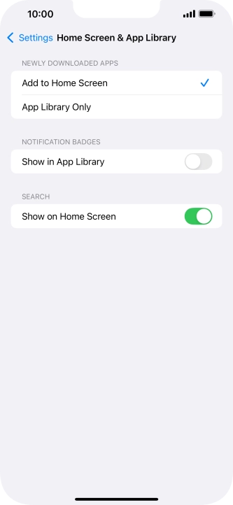 To add new downloaded apps to both the home screen and App Library, press Add to Home Screen.