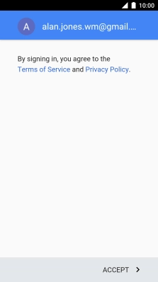 Press ACCEPT and follow the instructions on the screen to select settings for your Google account.