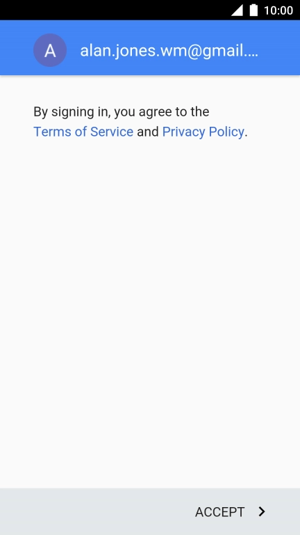 Press ACCEPT and follow the instructions on the screen to select settings for your Google account.