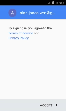 Press ACCEPT and follow the instructions on the screen to select settings for your Google account.