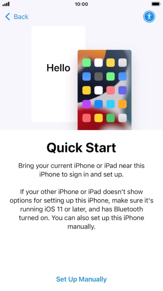 Follow the instructions on the screen to transfer content from another device running iOS 11 or later or press Set Up Manually.