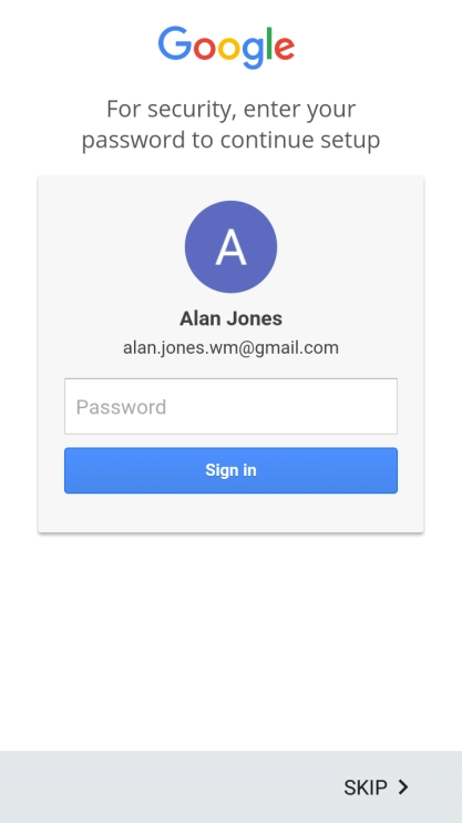 Press the text input field and key in the password for your Google account.