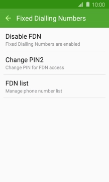 Press Disable FDN to turn off fixed dialling.
