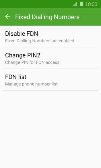 Press Disable FDN to turn off fixed dialling.