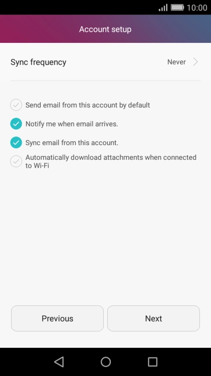 If this screen is displayed, you email account has been recognised and set up automatically. Follow the instructions on the screen to key in more information and finish setting up your phone.