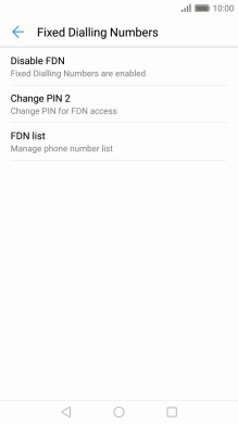 Press Disable FDN to turn off fixed dialling.