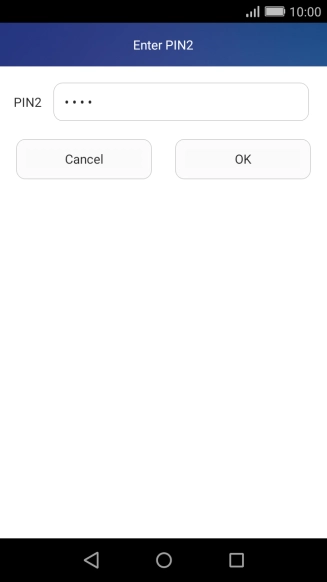 Key in your PIN2 and press OK.