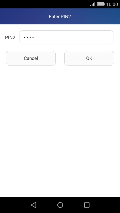 Key in your PIN2 and press OK.