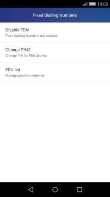 Press Disable FDN to turn off fixed dialling.