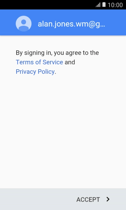 Press ACCEPT and follow the instructions on the screen to select settings for your Google account.