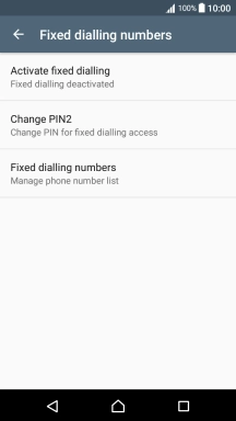 Press Activate fixed dialling to turn on fixed dialling.